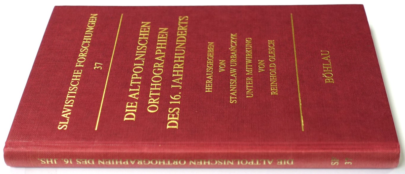 Die Altpolnischen Orthographien des 16. Jahrhunderts