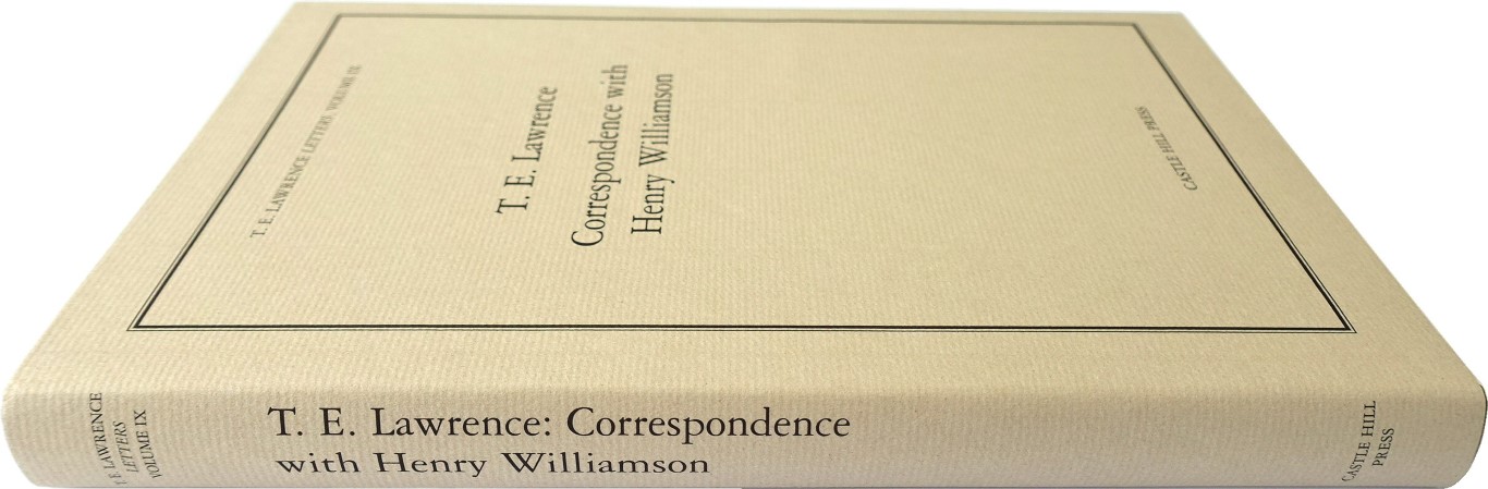 T.E. Lawrence: Correspondence with Henry Williamson, Volume IX