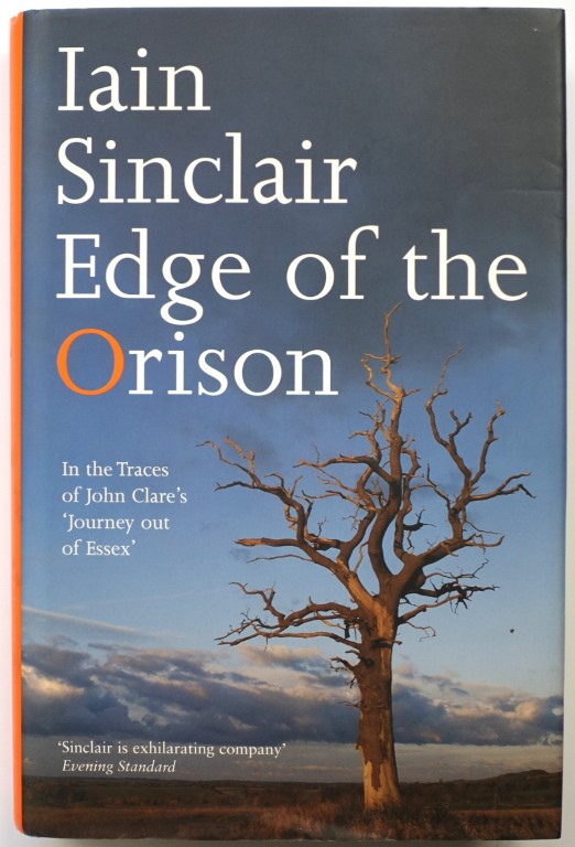 Edge of the Orison: In the Traces of John Clare's 'Journey Out of Essex'