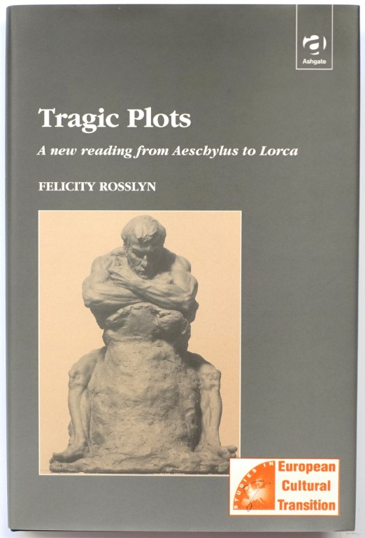 Tragic Plots: A New Reading from Aeschylus to Lorca