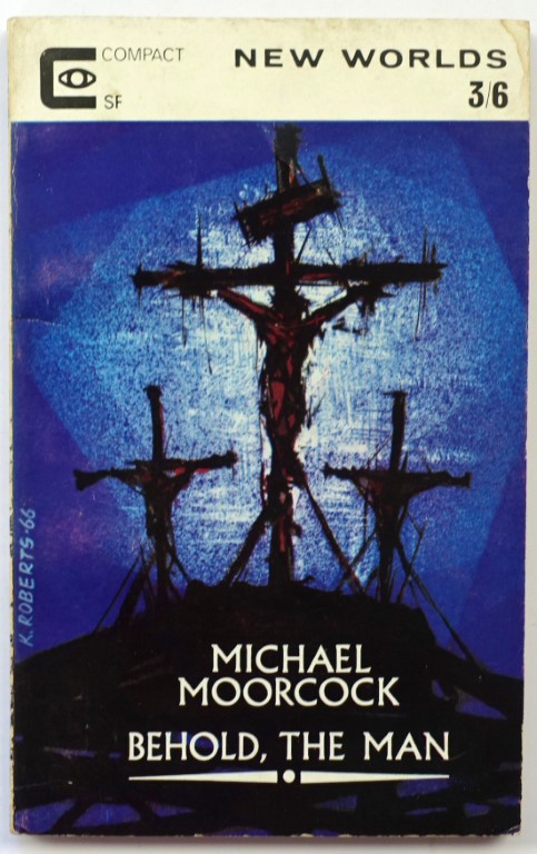 Behold, The Man: New Worlds SF: Volume 50: No. 166