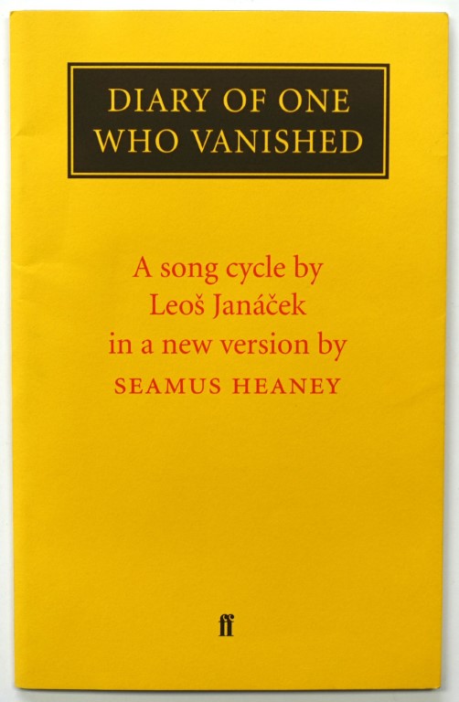 Diary of One Who Vanished: A Song Cycle by LEOS JANACEK in a New Version By Seamus Heaney