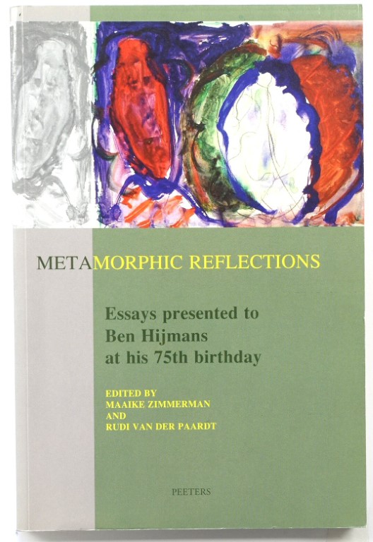 Metamorphic Reflections: Essays Presented to Ben Hijmans at his 75th Birthday