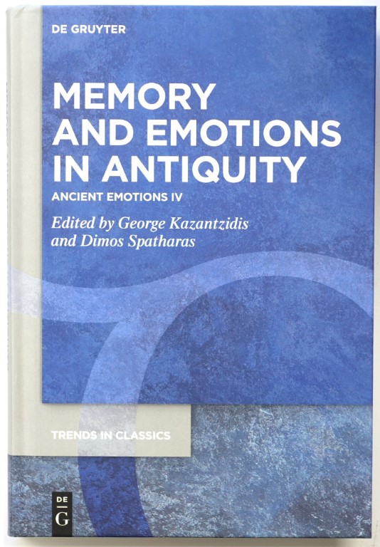 Memory and Emotions in Antiquity (Ancient Emotions IV)