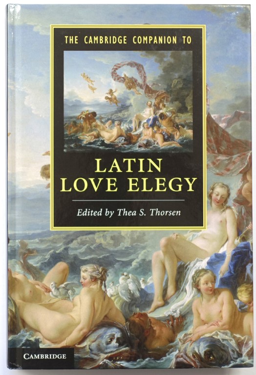The Cambridge Companion to Latin Love Elegy