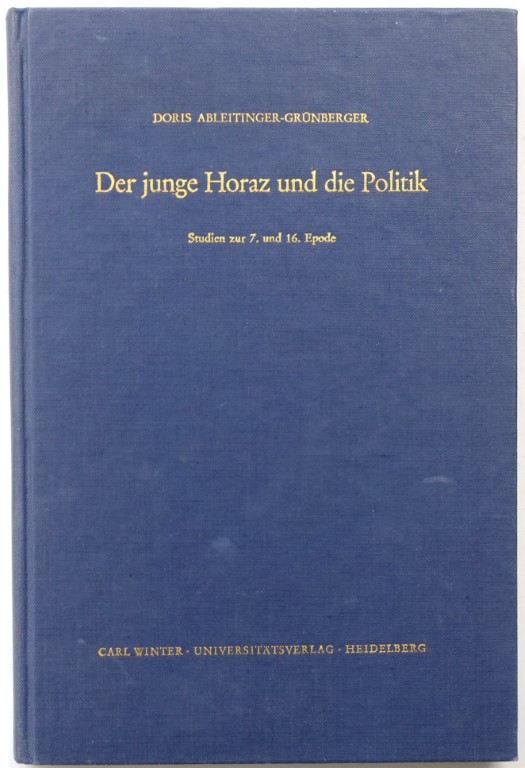 Der Junge Horaz Und Die Politik (Studien Zur 7. Und 16. Epode)
