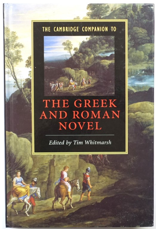 The Cambridge Companion to The Greek and Roman Novel