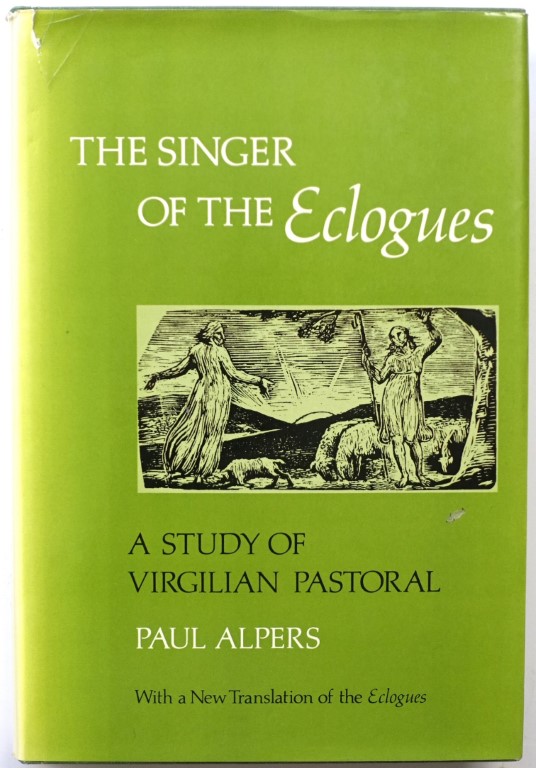 The Singer of the Eclogues: A Study of Virgilian Pastoral