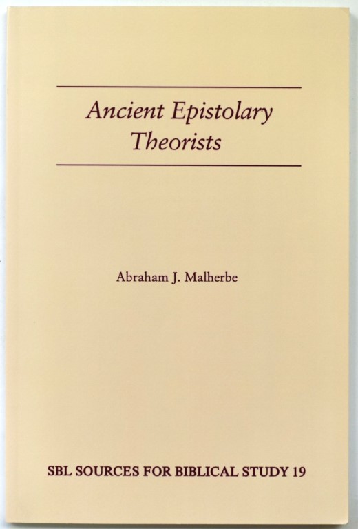 Ancient Epistolary Theorists (Number 19, SBL Sources for Biblical Study)