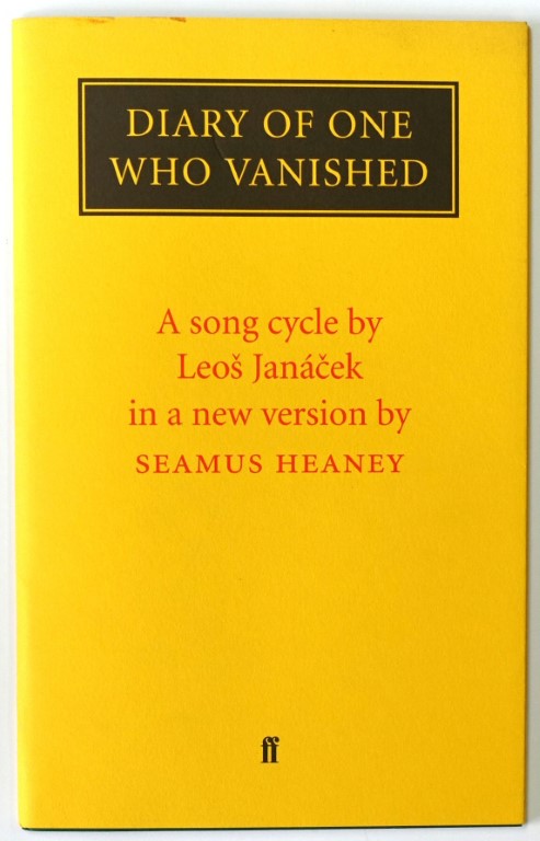 Diary of One Who Vanished: A Song Cycle By LEOS JANACEK in a New Version by Seamus Heaney