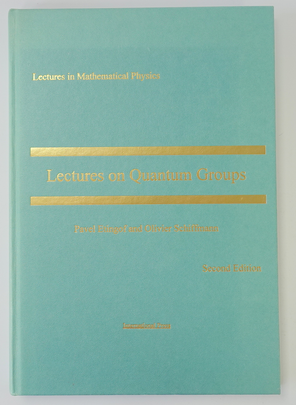 Lectures on Quantum Groups: Second Edition