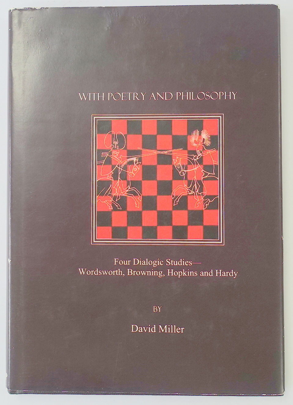 With Poetry and Philosophy: Four Dialogic Studies - Wordsworth, Browning, Hopkins and Hardy