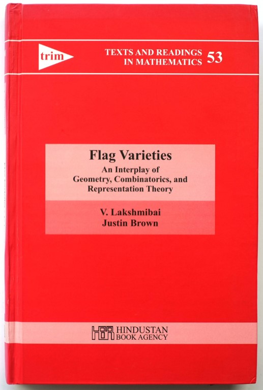 Flag Varieties: An Interplay of Geometry, Combinatorics, and Representation Theory