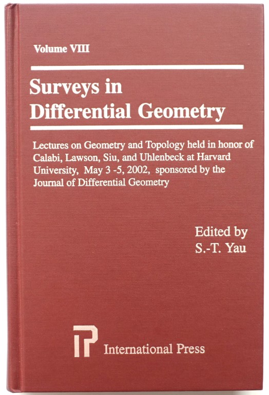 Surveys in Differential Geometry: Lectures on Geometry and Topology Held in Honor of Calabi, Lawson, Siu and Uhlenbeck at Harvard University May 2002: Volume VIII