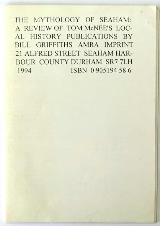 The Mythology of Seaham: A Review of Tom McNee's Local History Publications By Bill Griffiths