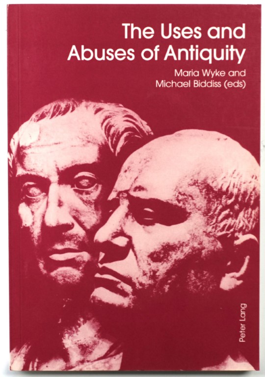 The Uses and Abuses of Antiquity