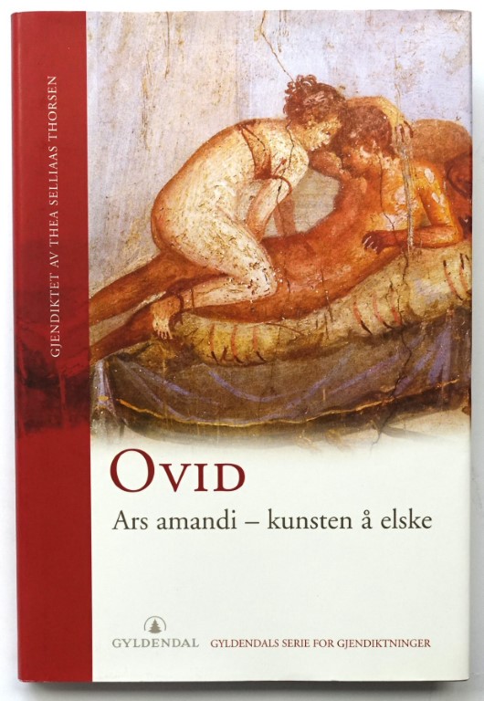 Ovid: Ars Amandi: Kunsten A Elske