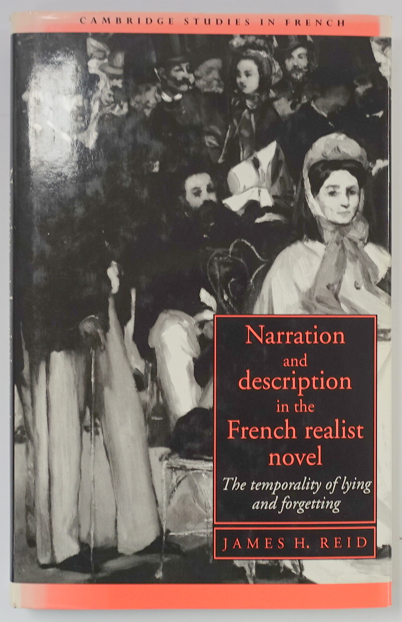 Narration and Description in the French Realist Novel: The Temporality of Lying and Forgetting