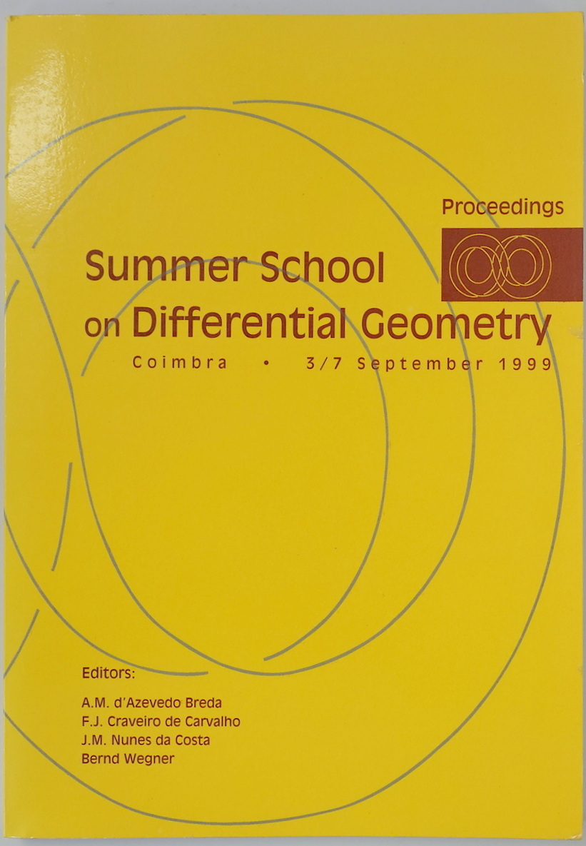 Summer School on Differential Geometry, Coimbra, 3-7 September 1999