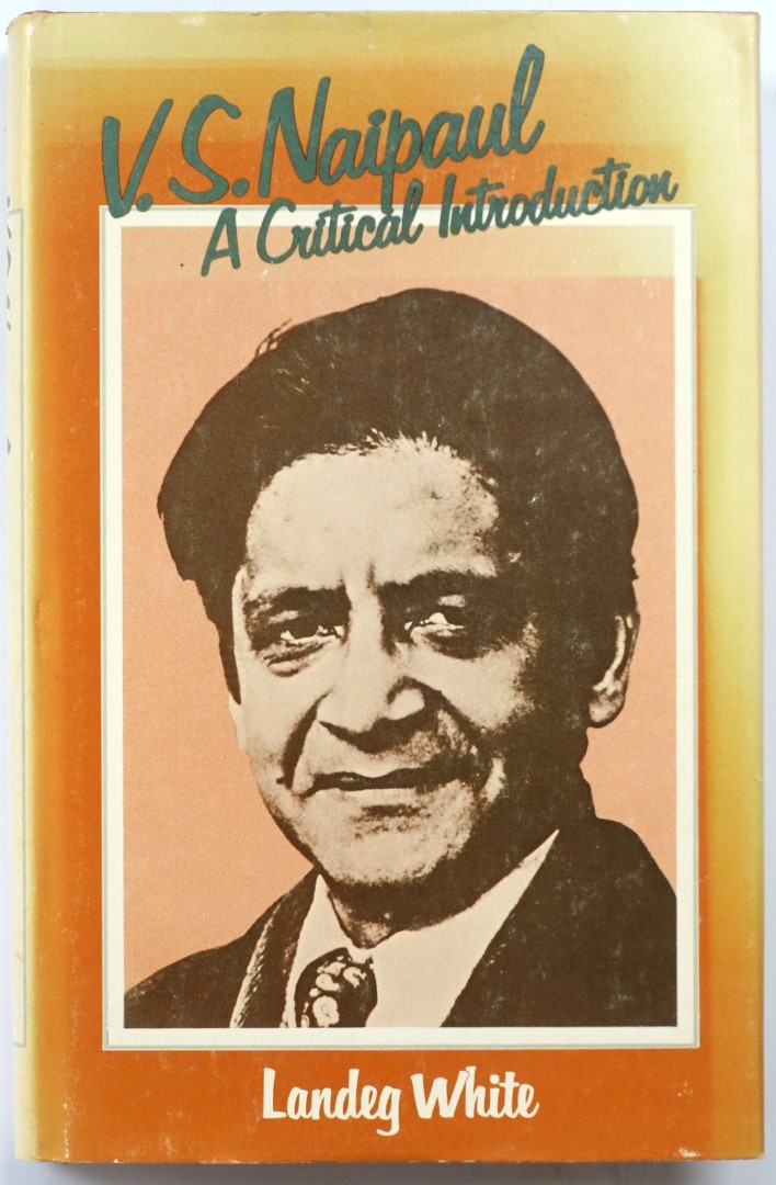 V.S. Naipaul: A Critical Introduction