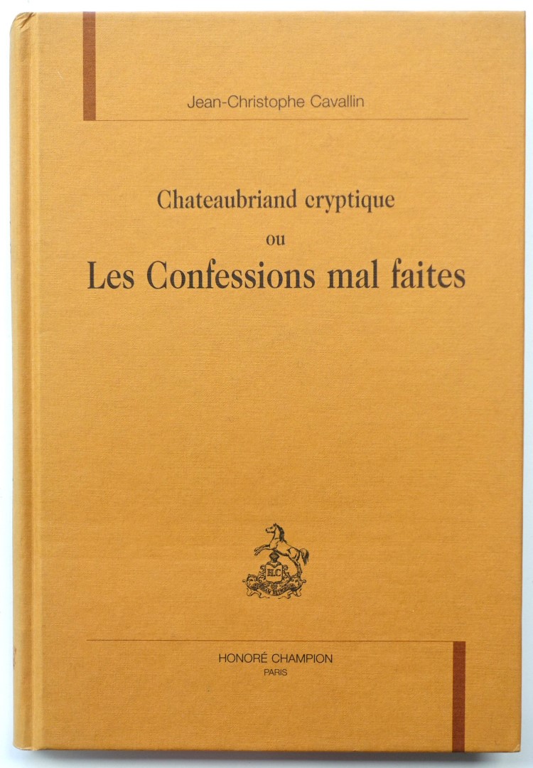 Chateaubriand Cryptique Ou Les Confessions Mal Faites