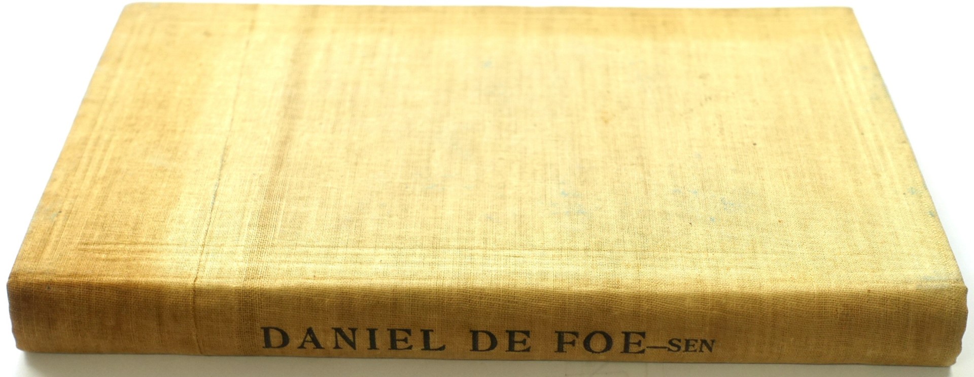 Daniel De Foe: His Mind and Art