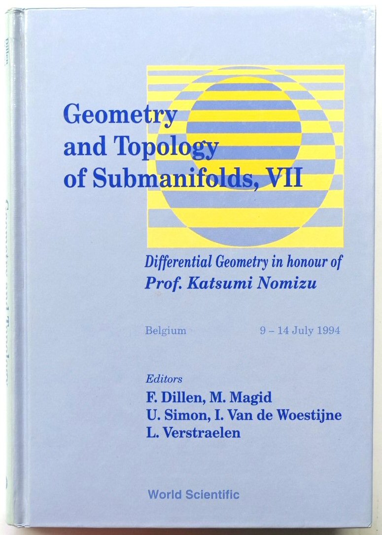 Geometry and Topology of Submanifolds, VII (Differential Geometry in Honour of Prof. Katsumi Nomizu, Belgium 9-14 July 1994)
