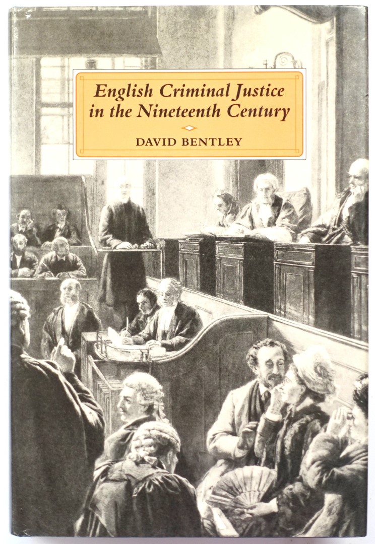 English Criminal Justice in the Nineteenth Century