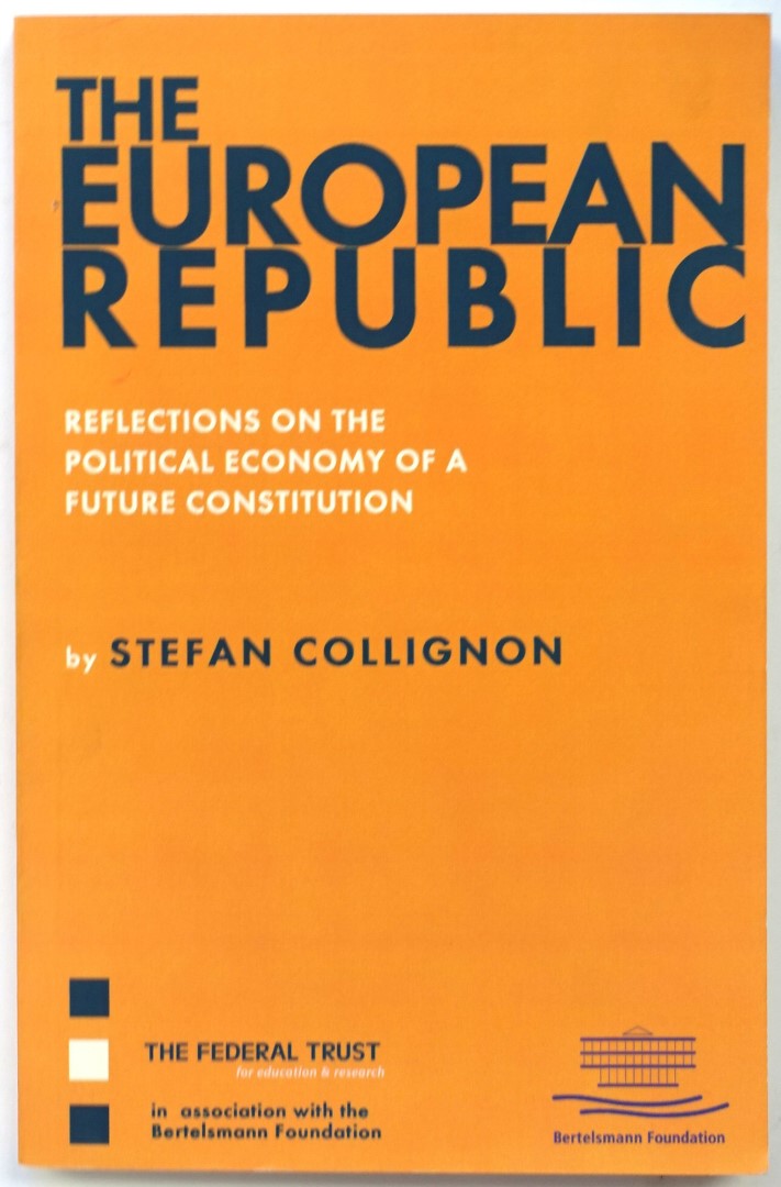 The European Republic: Reflections on the Political Economy of a Future Constitution
