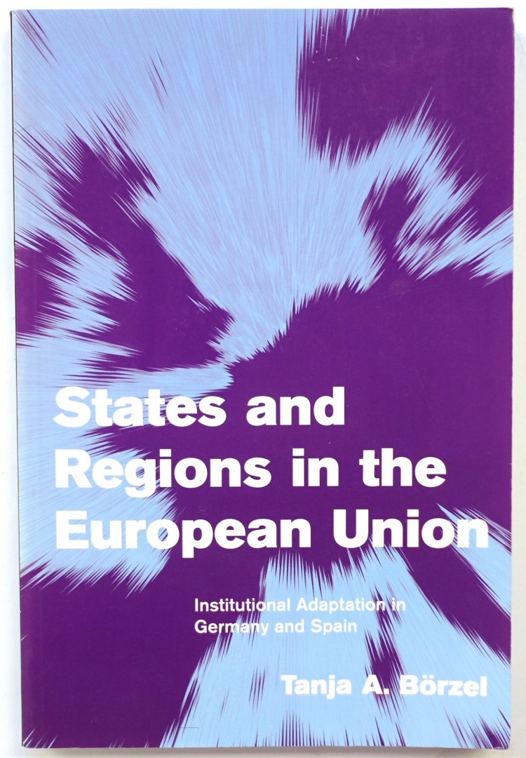 States and Regions in the European Union: Institutional Adaptation in Germany and Spain