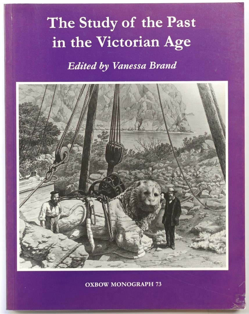 The Study of the Past in the Victorian Age