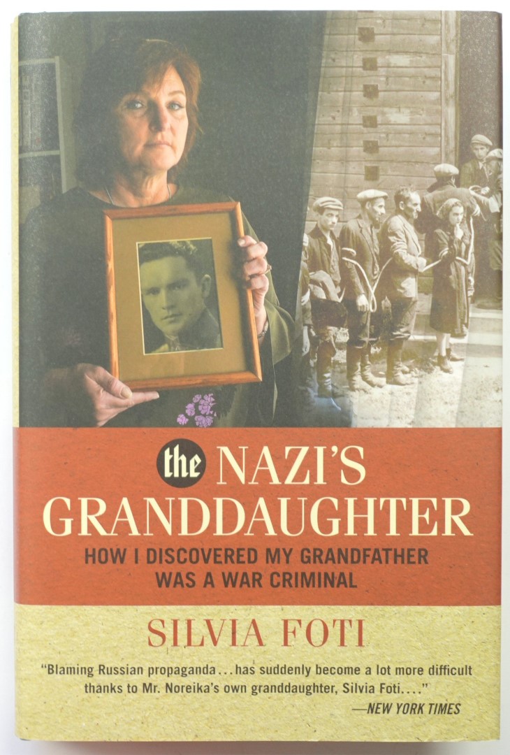 The Nazi's Granddaughter: How I Discovered My Grandfather Was a War Criminal