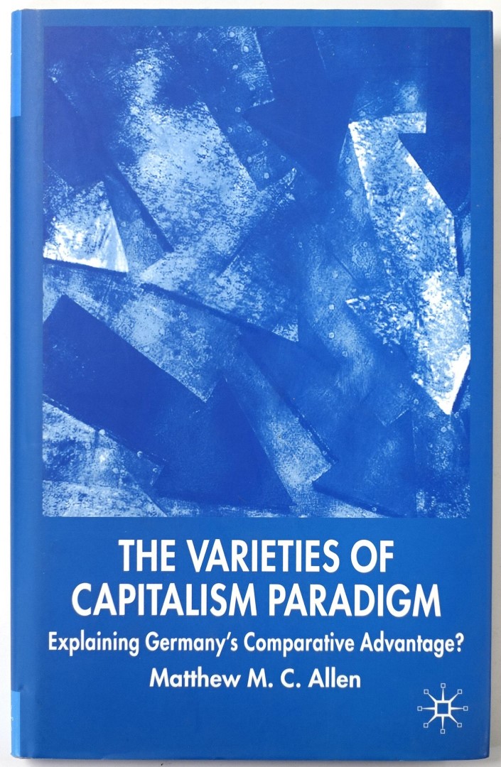 The Varieties of Capitalism Paradigm: Explaining Germany's Comparative Advantage