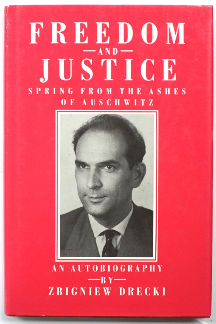Freedom and Justice: Spring from the Ashes of Auschwitz