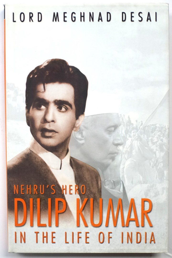 Nehru's Hero Dilip Kumar in the life of India