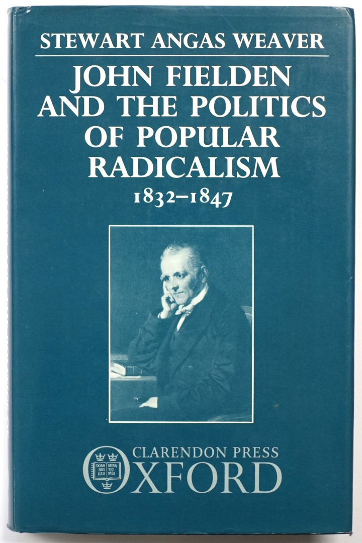 John Fielden and the Politics of Popular Radicalism, 1832-1847