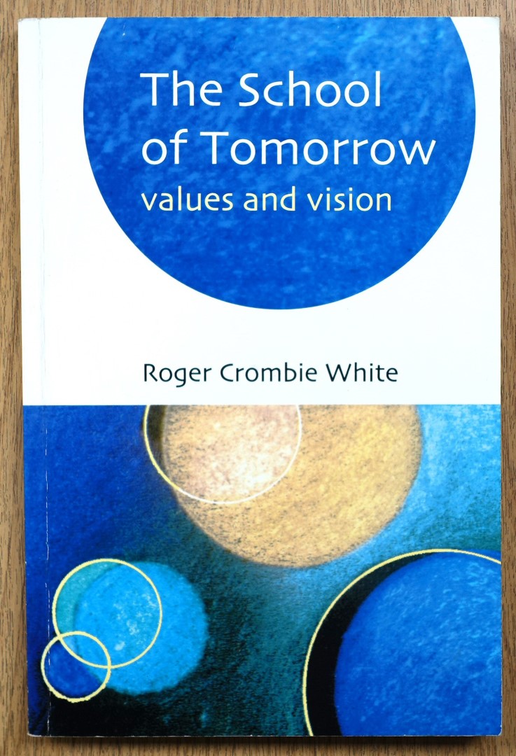 The School of Tomorrow: Values and Vision