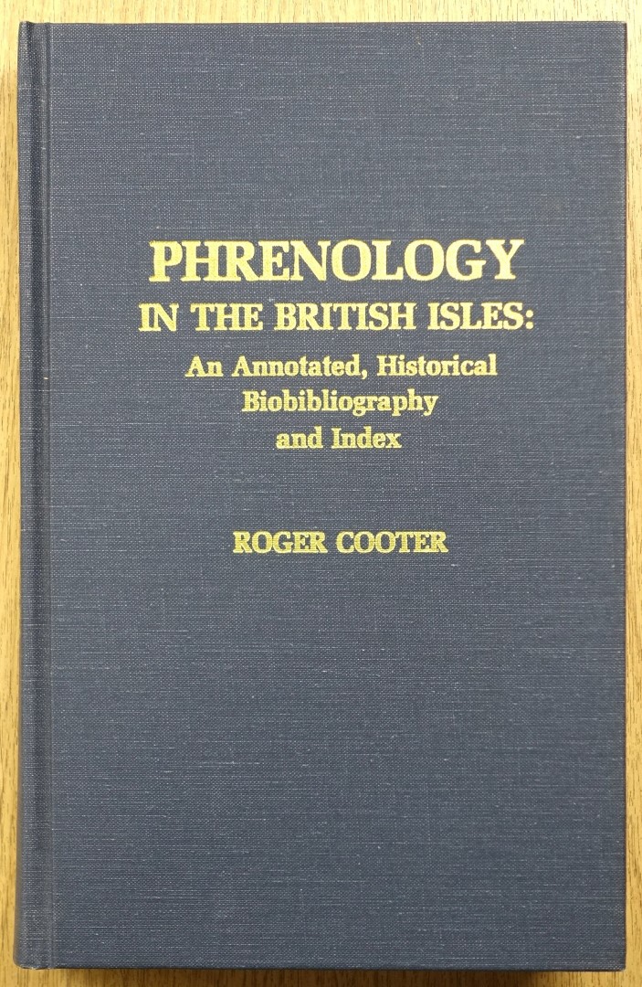 Phrenology in the British Isles: An Annotated, Historical Biobibliography and Index