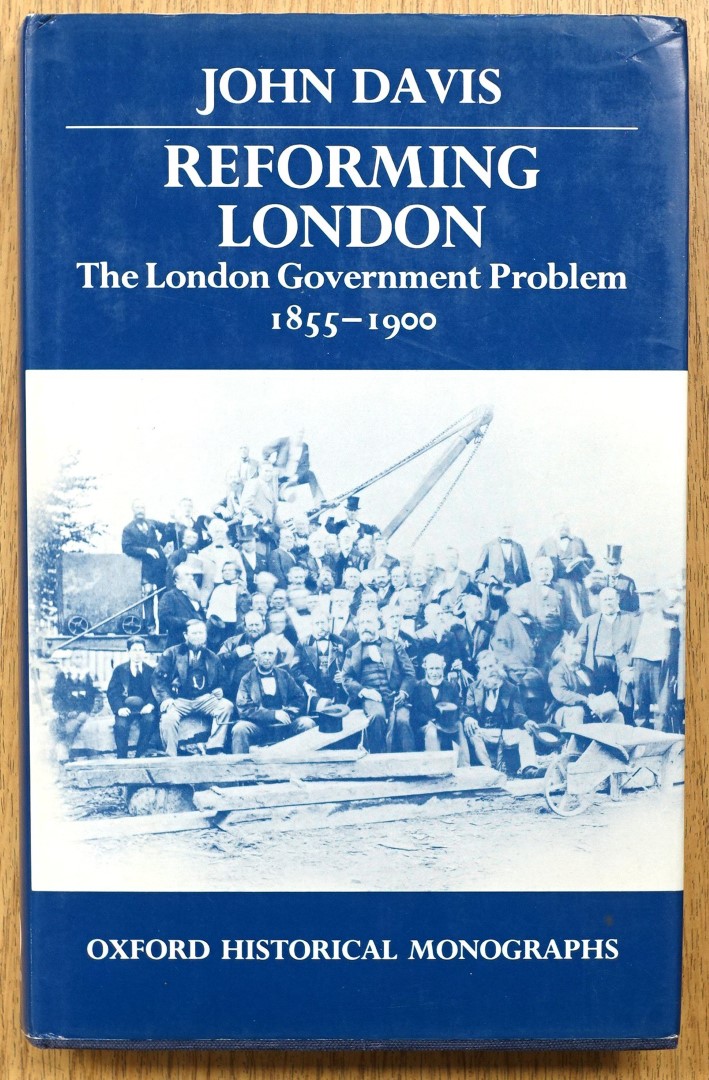 Reforming London: The London Government Problem, 1855-1900