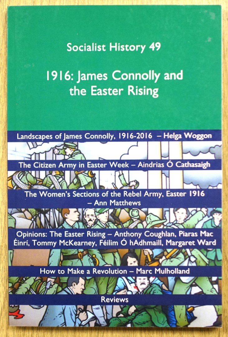 1916: James Connolly and the Easter Rising (Socialist History 49)