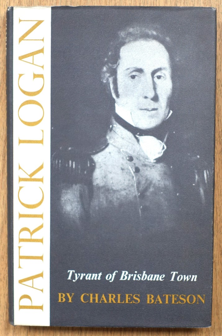 Patrick Logan: Tyrant of Brisbane Bateson