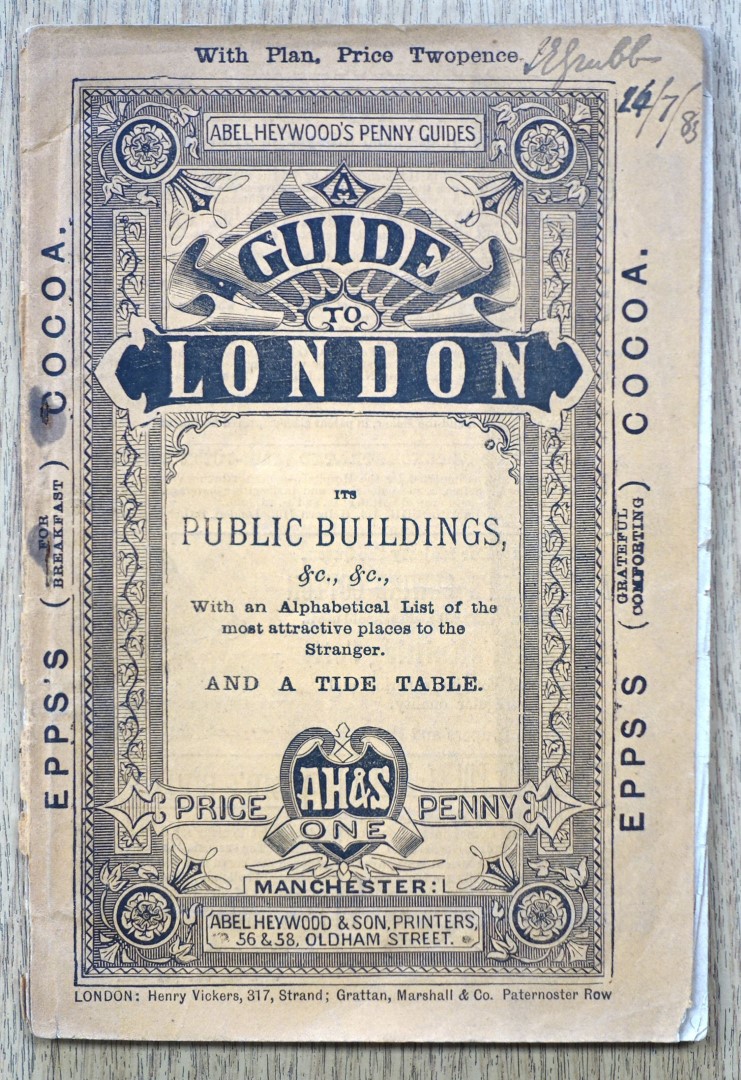 Guide to London, its Public Buildings, Etc, Etc, With an Alphabetical List of the Most Attractive Places to the Stander, and a Tide Table