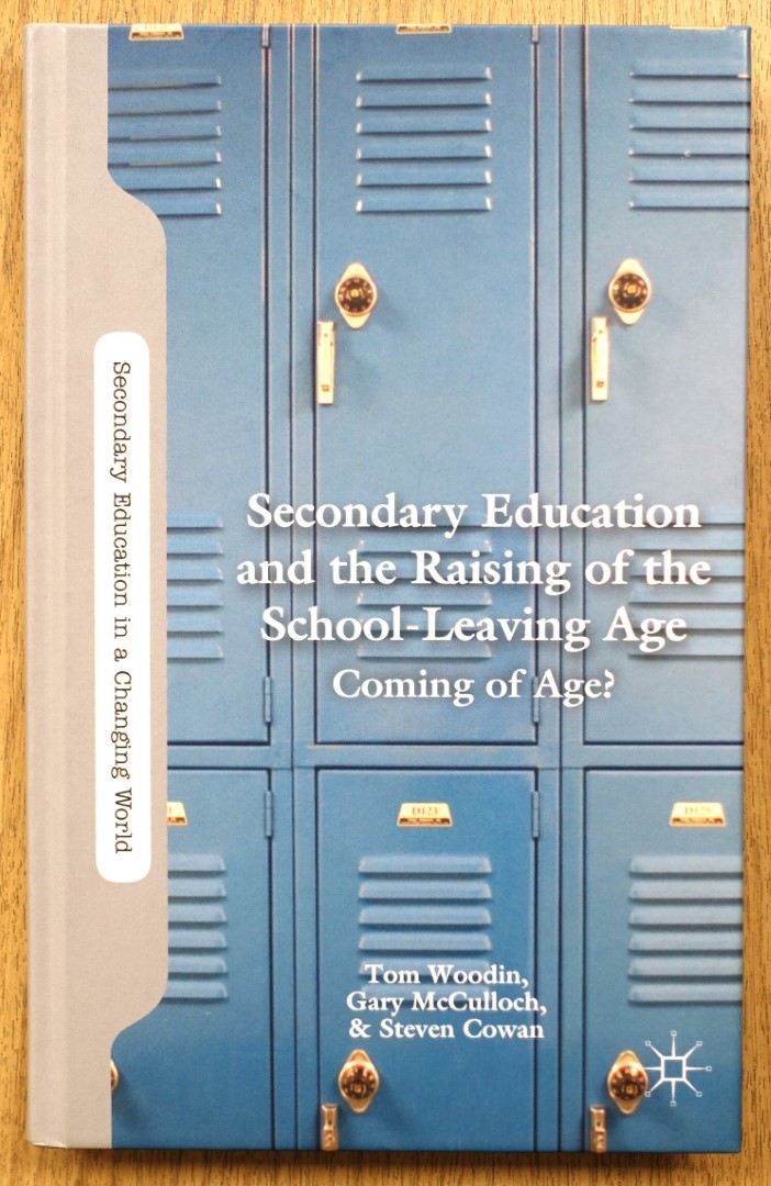 Secondary Education and the Raising of the School-Leaving Age: Coming of Age