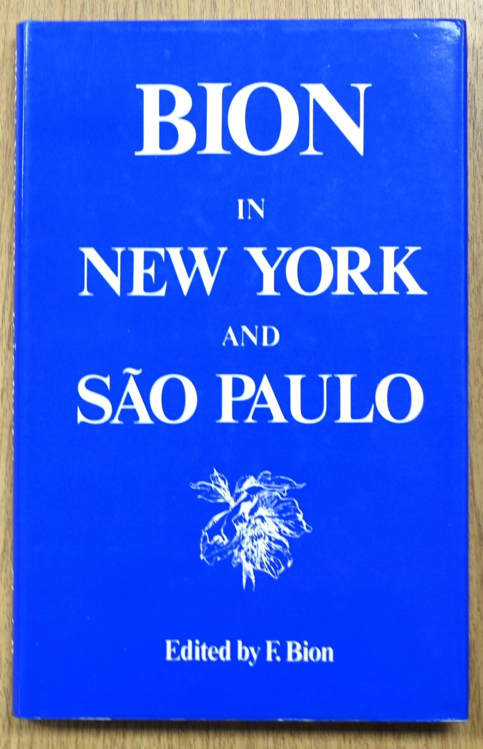 Bion in New York and SAO Paulo (The Roland Harris Trust Library, No. 10)