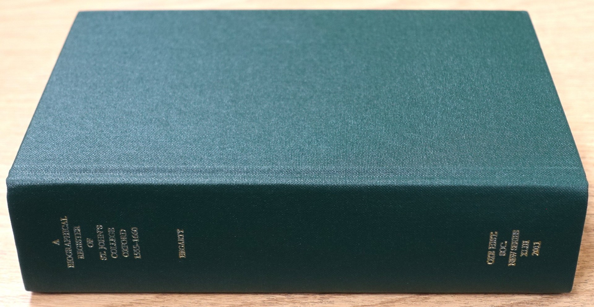 A Biographical Register of St John's College, Oxford: 1555-1660: Oxford Historical Society: New Series: Vol. XLIII