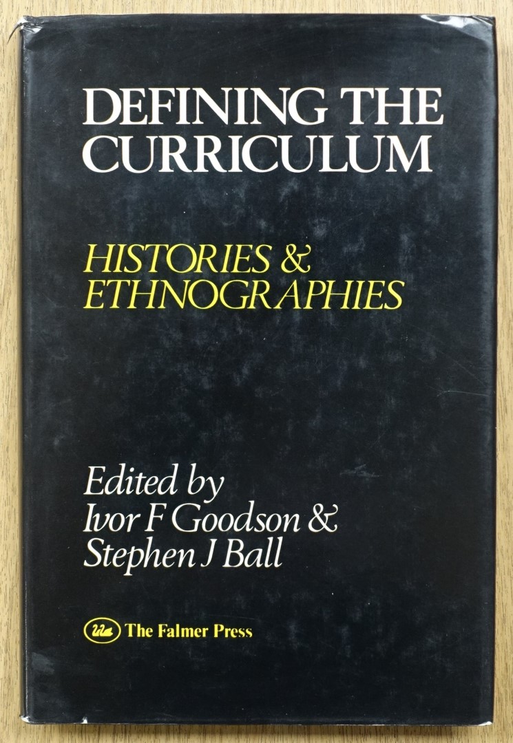 Defining the Curriculum: Histories and Ethnographies