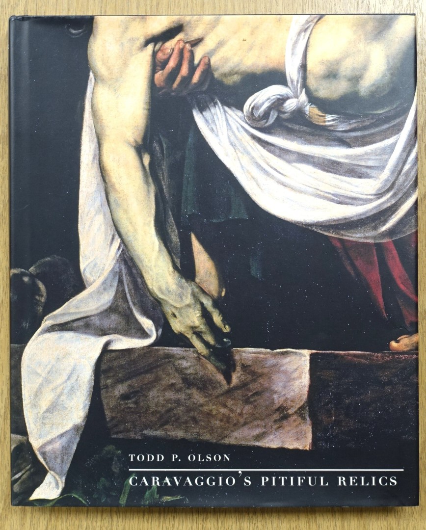 Caravaggio's Pitiful Relics