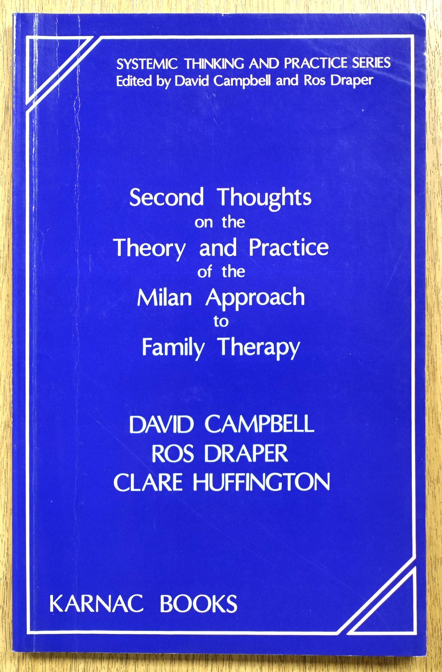 Second Thoughts on the Theory and Practice of the Milan Approach to Family Therapy