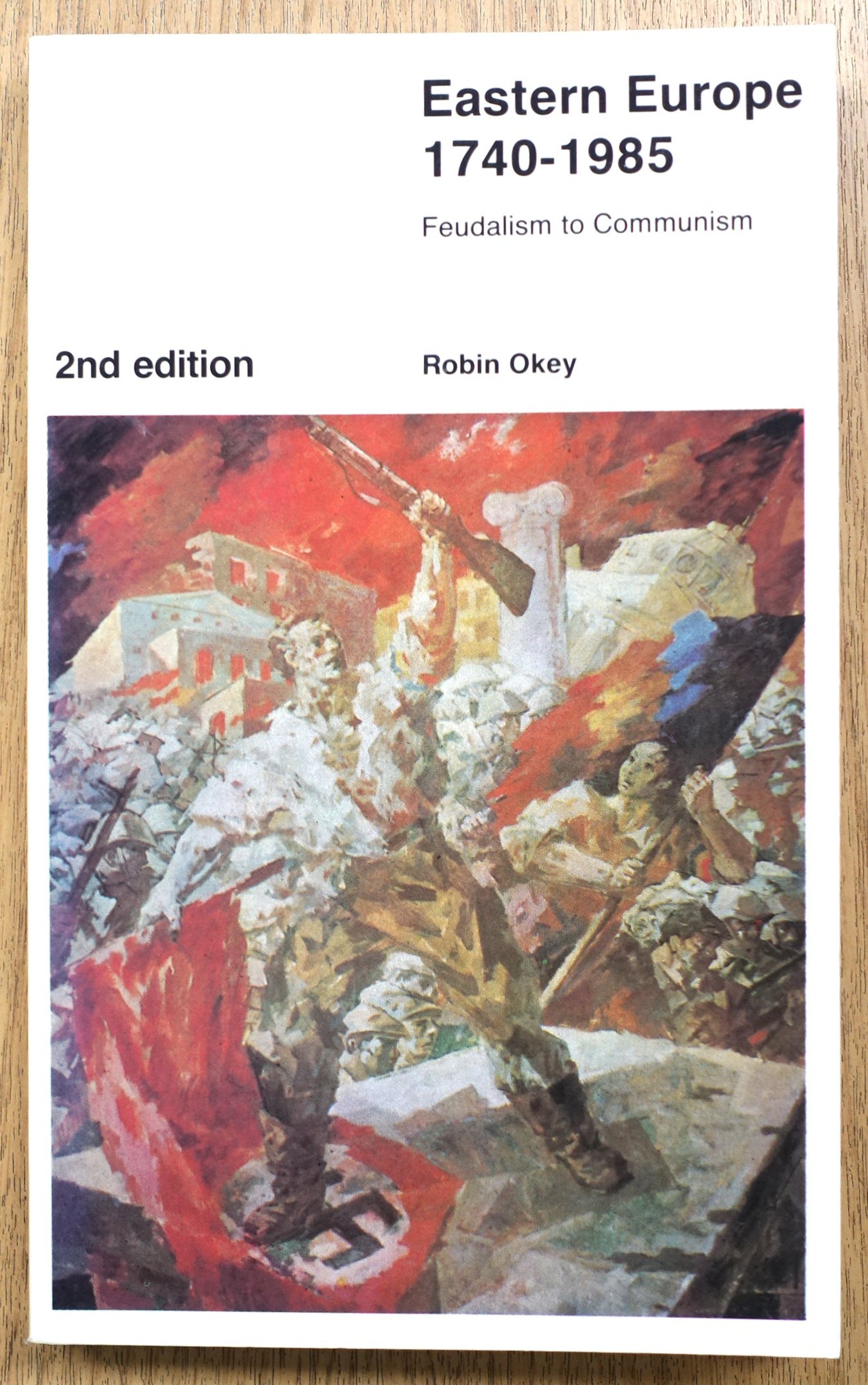 Eastern Europe, 1740-1985: Feudalism to Communism