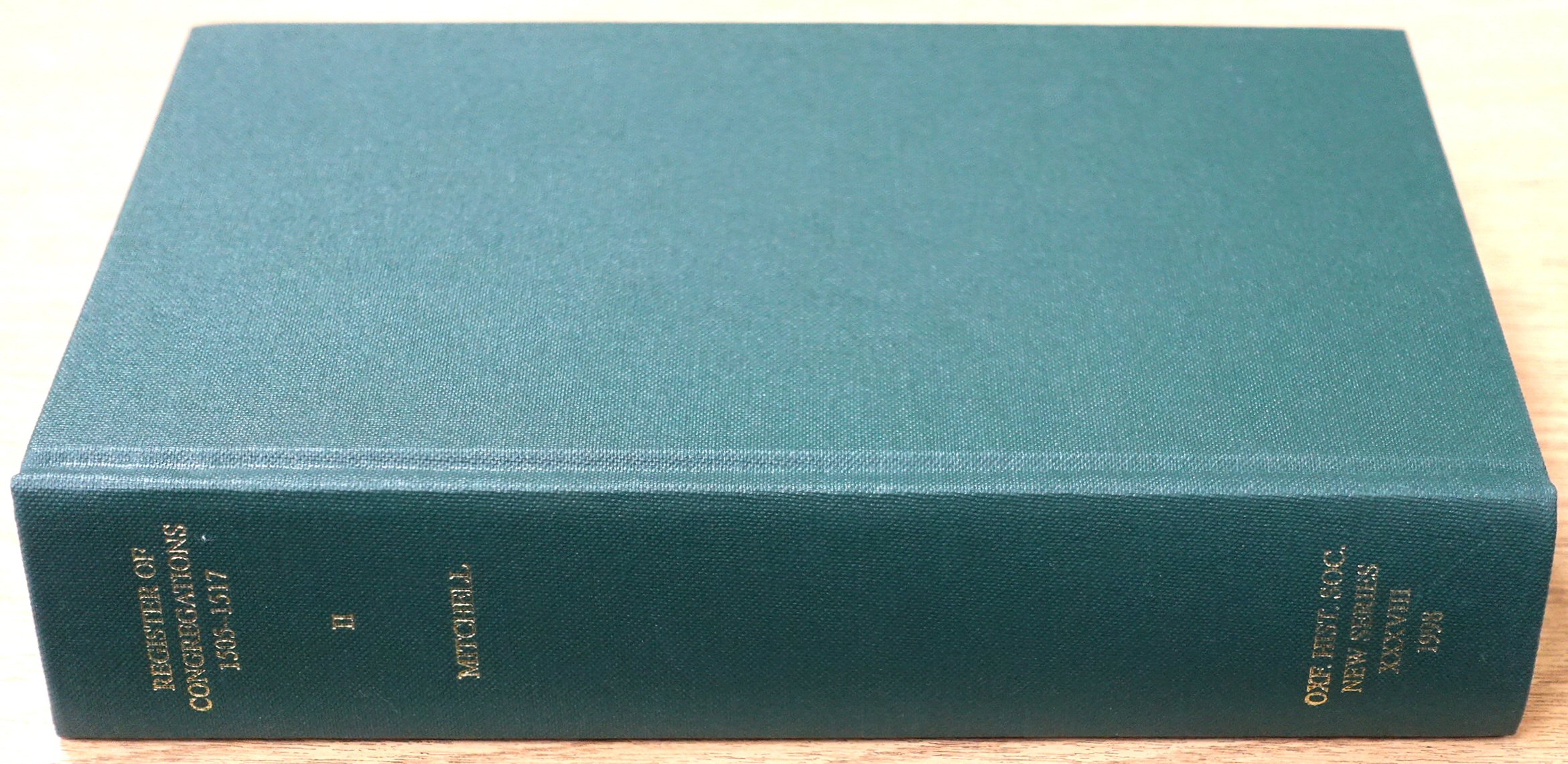 Register of Congregations:1505-1517: Vol.II: Oxford Historical Society: New Series: Vol. XXXVIII